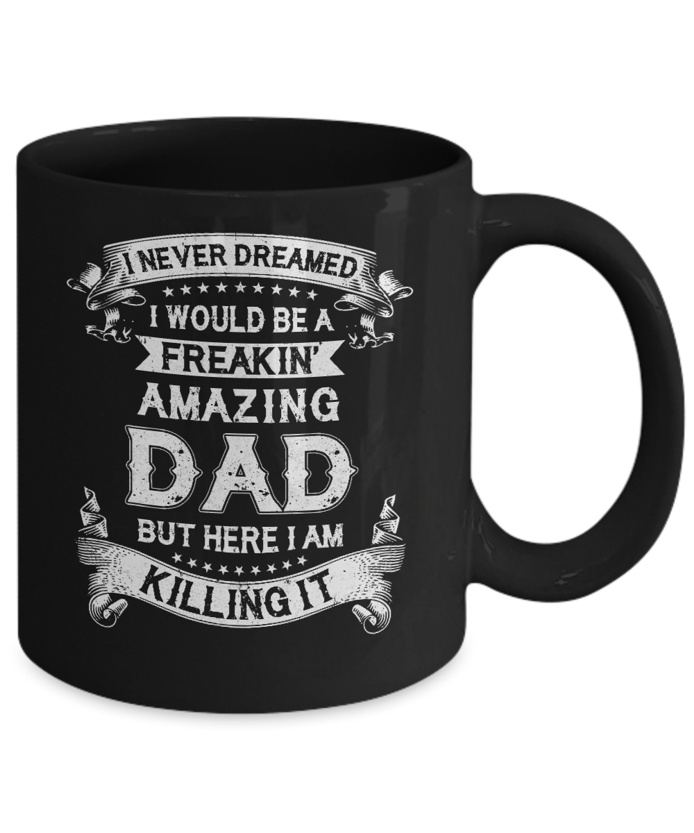 Funny Freakin Amazing Dad Husband Fathers Day Gift Mug-Coffee Mug-11oz Mug-Black