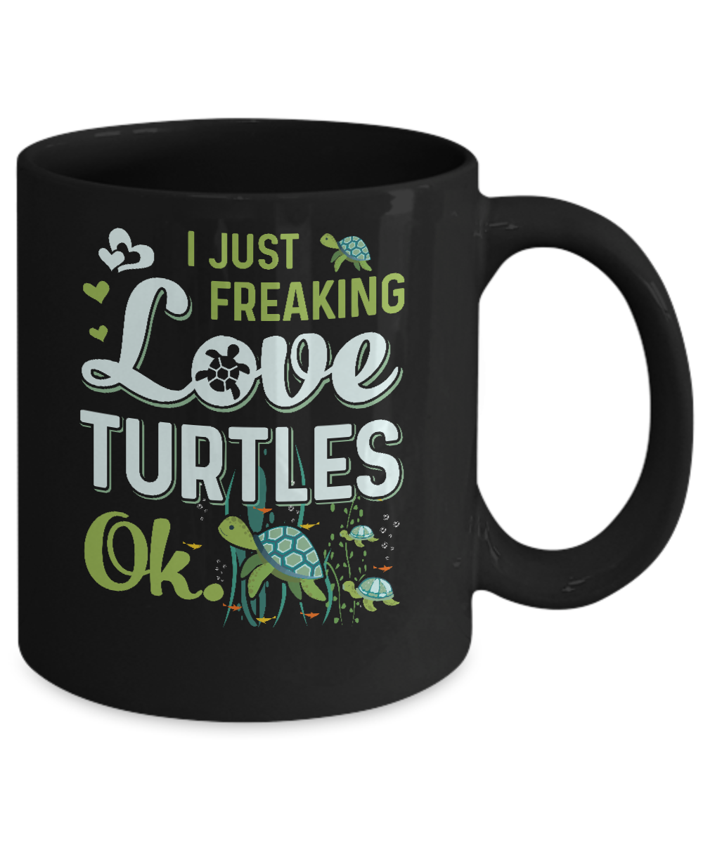 I Just Freaking Love Turtles Ok Sea Turtle Beach Mug-Coffee Mug-11oz Mug-Black