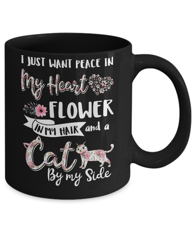 I Just Want Peace In My Heart A Cat By My Side Funny Cat Mug-Coffee Mug-11oz Mug-Black