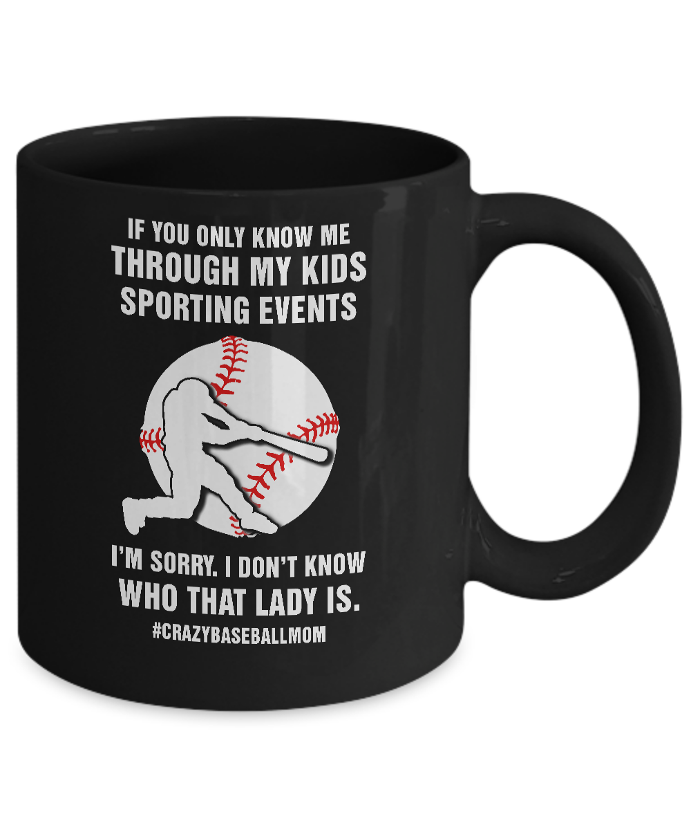 If You Only Know Me Through My Kids Sporting Baseball Mom Mug-Coffee Mug-11oz Mug-Black