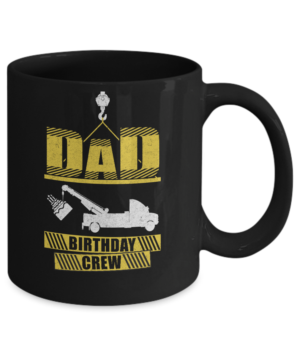 Dad Birthday Crew Construction Birthday Party Mug-Coffee Mug-11oz Mug-Black