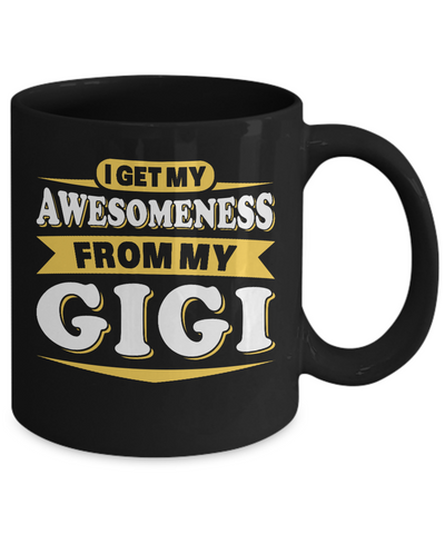 I Get My Awesomeness From My Gigi Youth Mug-Coffee Mug-11oz Mug-Black