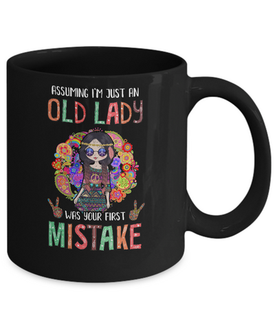 Assuming I'm Just An Old Lady Hippie Gift-Coffee Mug-11oz Mug-Black