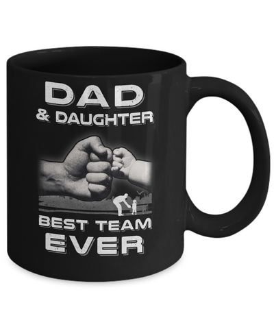 Dad And Daughter Best Team Ever Fathers Day Mug-Coffee Mug-11oz Mug-Black