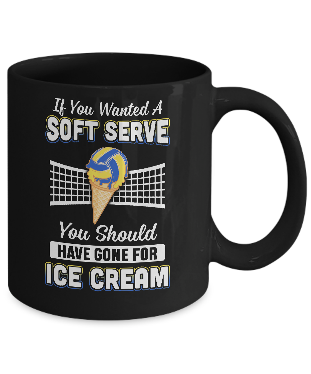 If You Wanted A Soft Serve Funny Volleyball Mug-Coffee Mug-11oz Mug-Black