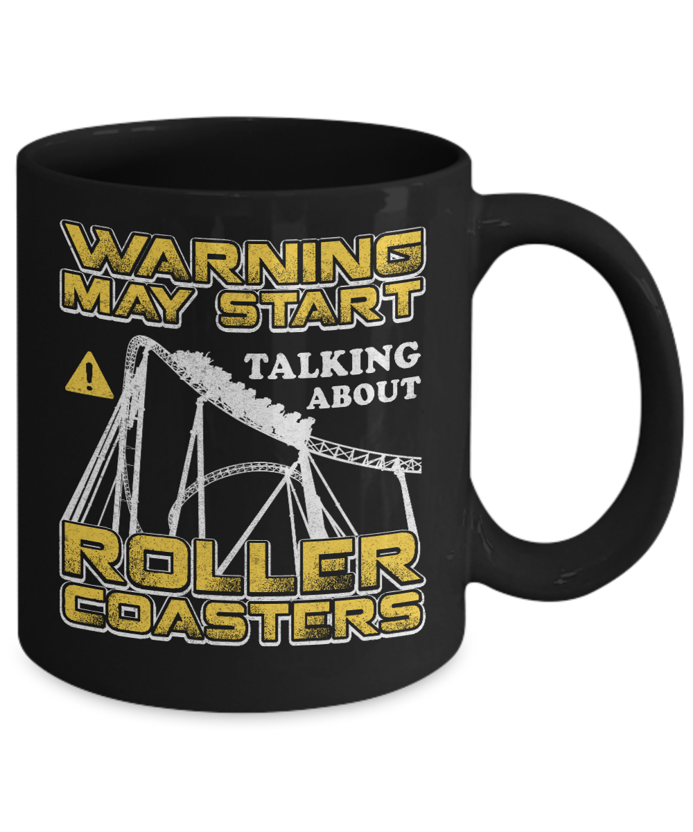 Warning May Start Talking About Roller Coasters Mug-Coffee Mug-11oz Mug-Black