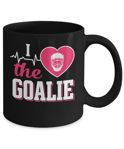 I Love The Goalie Soccer Hockey Goal Keeper Mug-Coffee Mug-11oz Mug-Black