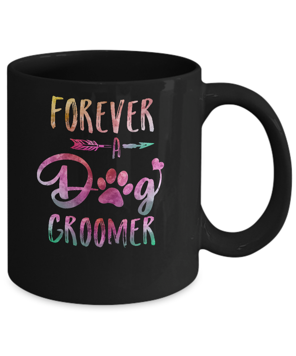 Dog Paw Hairstylist Forever A Dog Groomer For Women Mug-Coffee Mug-11oz Mug-Black