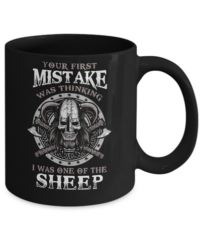 Your First Mistake Was Thinking Valhalla Viking Mug-Coffee Mug-11oz Mug-Black