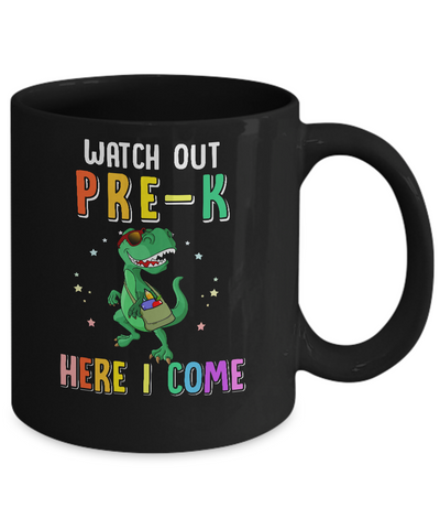 Pre-K Here I Come Dinosaur Back To School Mug-Coffee Mug-11oz Mug-Black