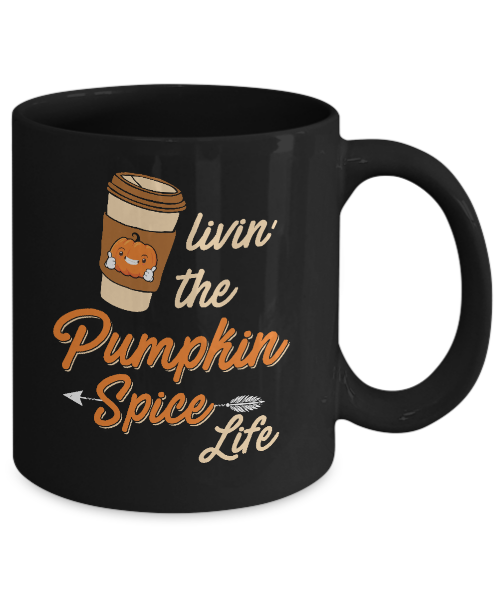 Livin' The Pumpkin Spice Life Mug-Coffee Mug-11oz Mug-Black