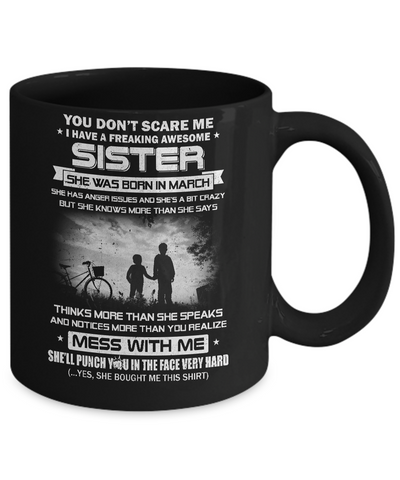 Freaking Awesome Sister She Was Born In March Brother Mug-Coffee Mug-11oz Mug-Black