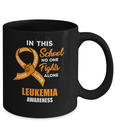 In This School No One Fights Leukemia Awareness Alone Mug-Coffee Mug-11oz Mug-Black
