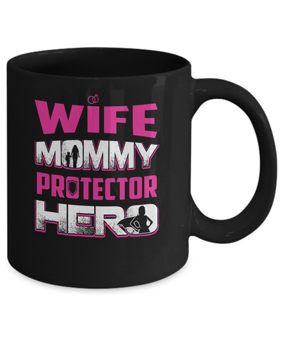 Wife Mommy Protector Hero Mug-Coffee Mug-11oz Mug-Black