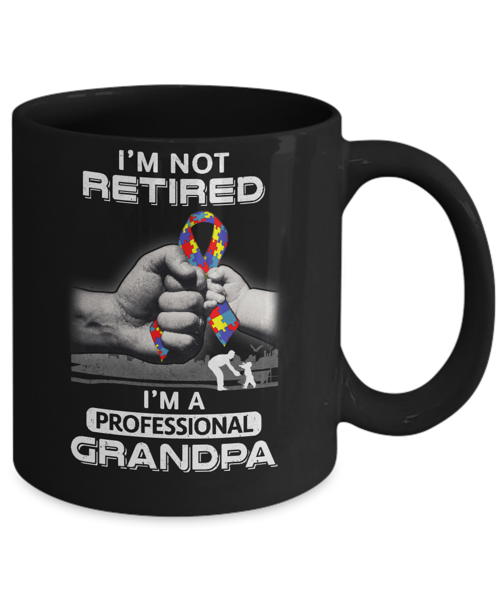 I'm Not Retired I'm A Professional Grandpa Autism Mug-Coffee Mug-11oz Mug-Black