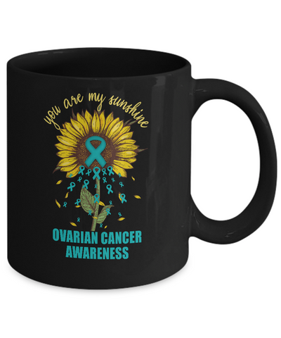 You Are My Sunshine Ovarian Cancer Awareness Mug-Coffee Mug-11oz Mug-Black