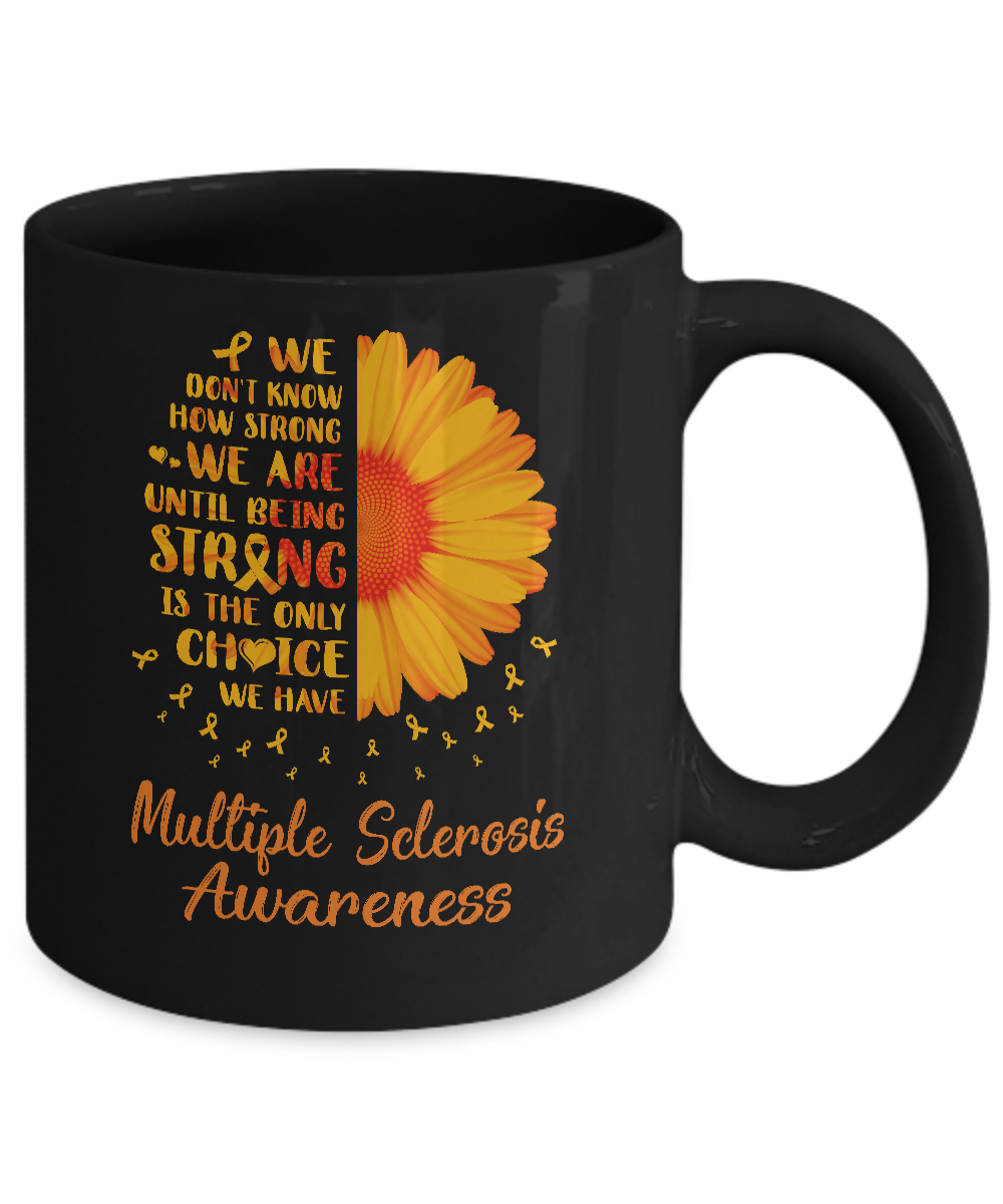 Being Strong Daisy Flower Orange Multiple Sclerosis Awareness Mug-Coffee Mug-11oz Mug-Black