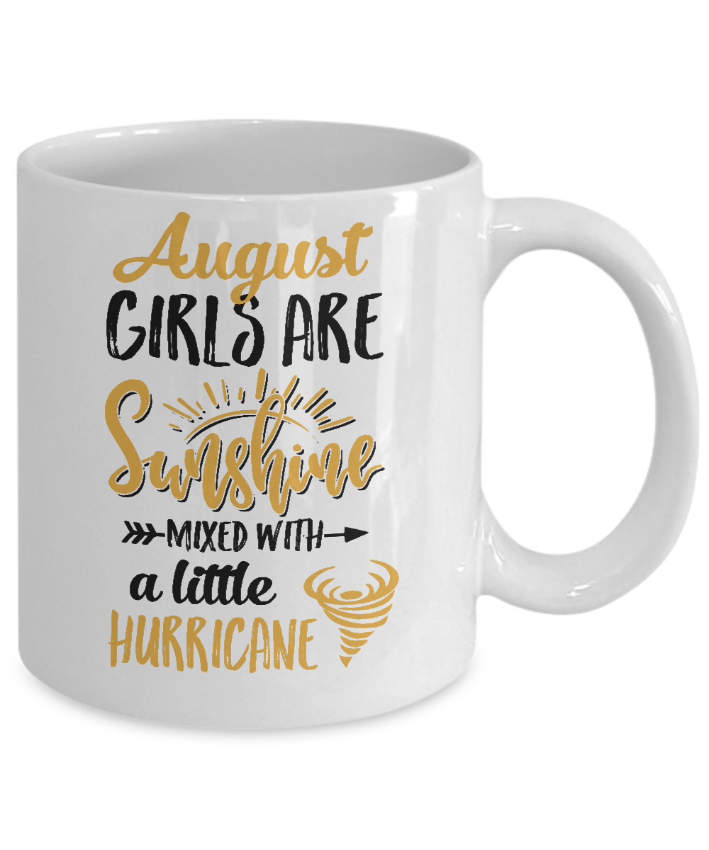 August Girls Sunshine Mixed With A Little Hurricane Birthday Mug-Coffee Mug-11oz Mug-White