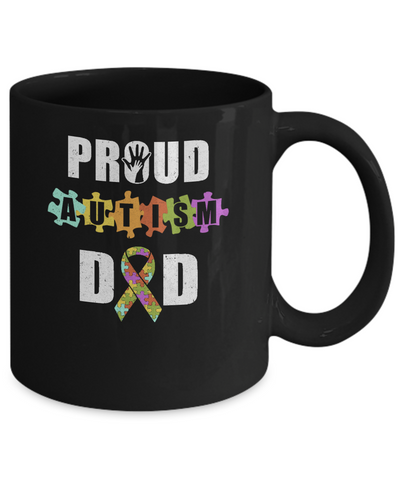 Proud Autism Dad Autism Awareness Mug-Coffee Mug-11oz Mug-Black