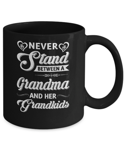 Never Stand Between A Grandma And Her Grandkids Mothers Day Mug-Coffee Mug-11oz Mug-Black