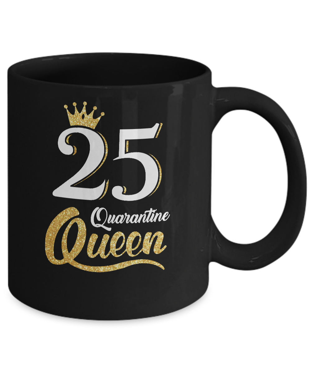 Born In 1996 My 25th Birthday Quarantine Queen Mug-Coffee Mug-11oz Mug-Black