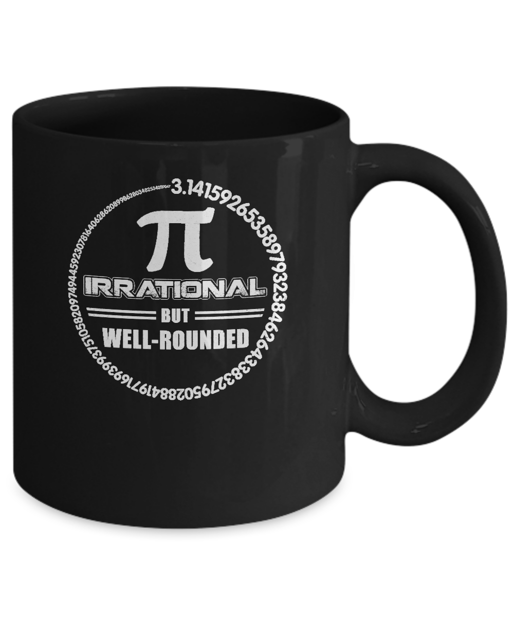 Pi Irrational But Well Rounded Pi Day 2021 Mug-Coffee Mug-11oz Mug-Black