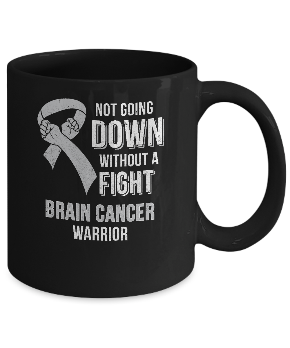 Not Going Down Without A Fight Brain Cancer Warrior Mug-Coffee Mug-11oz Mug-Black
