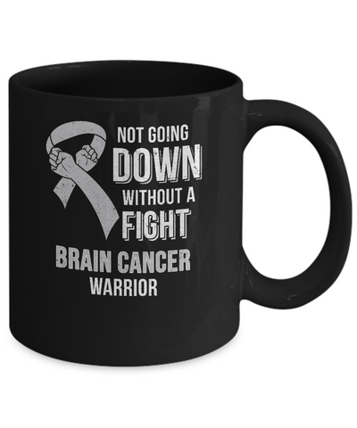 Not Going Down Without A Fight Brain Cancer Warrior Mug-Coffee Mug-11oz Mug-Black