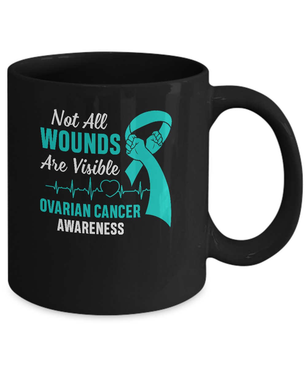 Ovarian Cancer Awareness Teal Not All Wounds Are Visible Mug-Coffee Mug-11oz Mug-Black