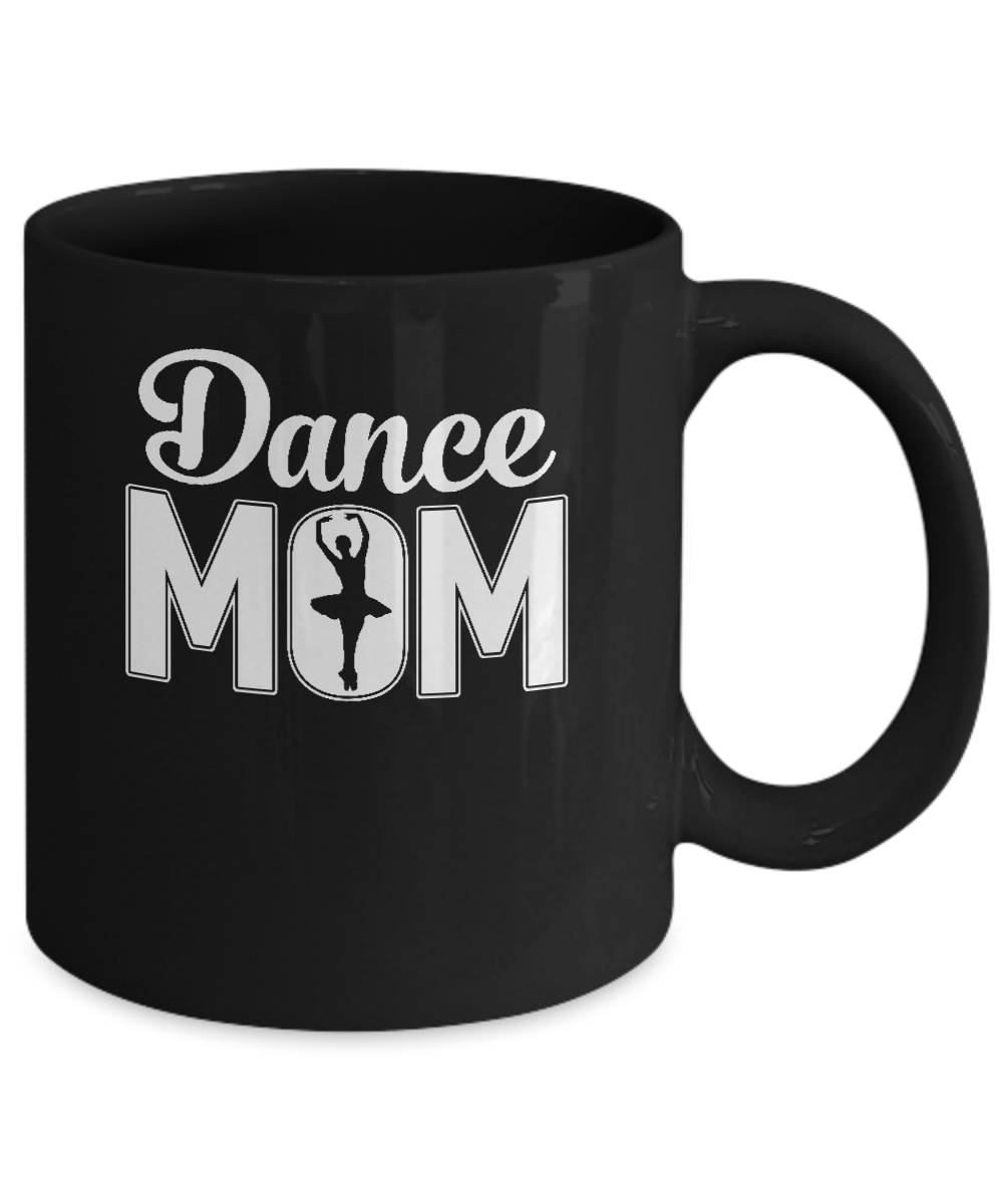 Dance Mom Ballet Dancer Mother's Day Mug-Coffee Mug-11oz Mug-Black