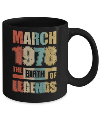 Vintage Retro March 1978 Birth Of Legends 43th Birthday Mug-Coffee Mug-11oz Mug-Black