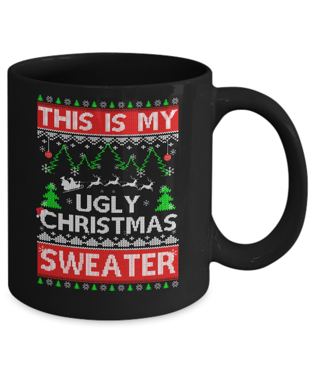 This Is My Ugly Christmas Sweater Mug-Coffee Mug-11oz Mug-Black