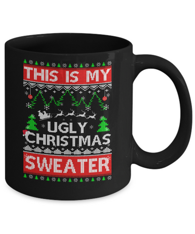 This Is My Ugly Christmas Sweater Mug-Coffee Mug-11oz Mug-Black