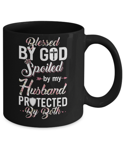 Blessed By God Spoiled By My Husband Protected By Both Wife Mug-Coffee Mug-11oz Mug-Black