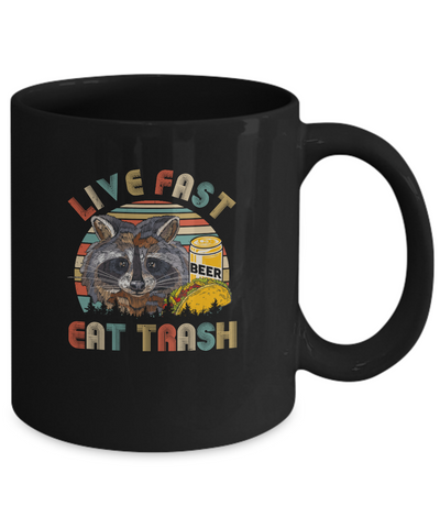Live Fast Eat Trash Funny Raccoon Beer Tacos Vintage Mug-Coffee Mug-11oz Mug-Black