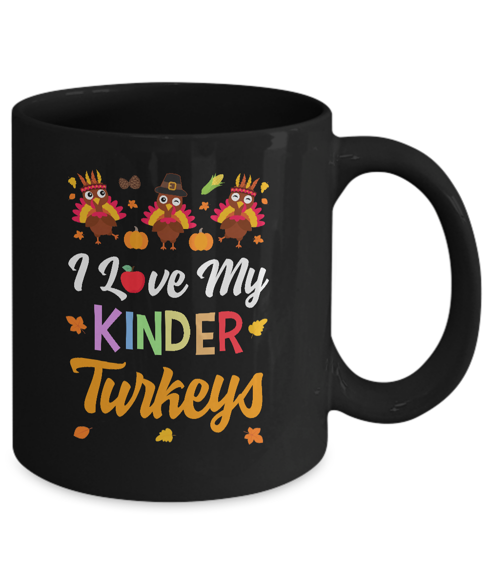 I Love My Kinder Turkeys Pumpkin Student School Teacher Mug-Coffee Mug-11oz Mug-Black