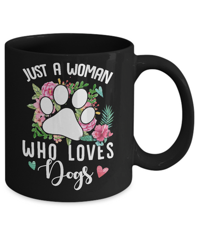 Just A Woman Who Loves Dogs Mug-Coffee Mug-11oz Mug-Black