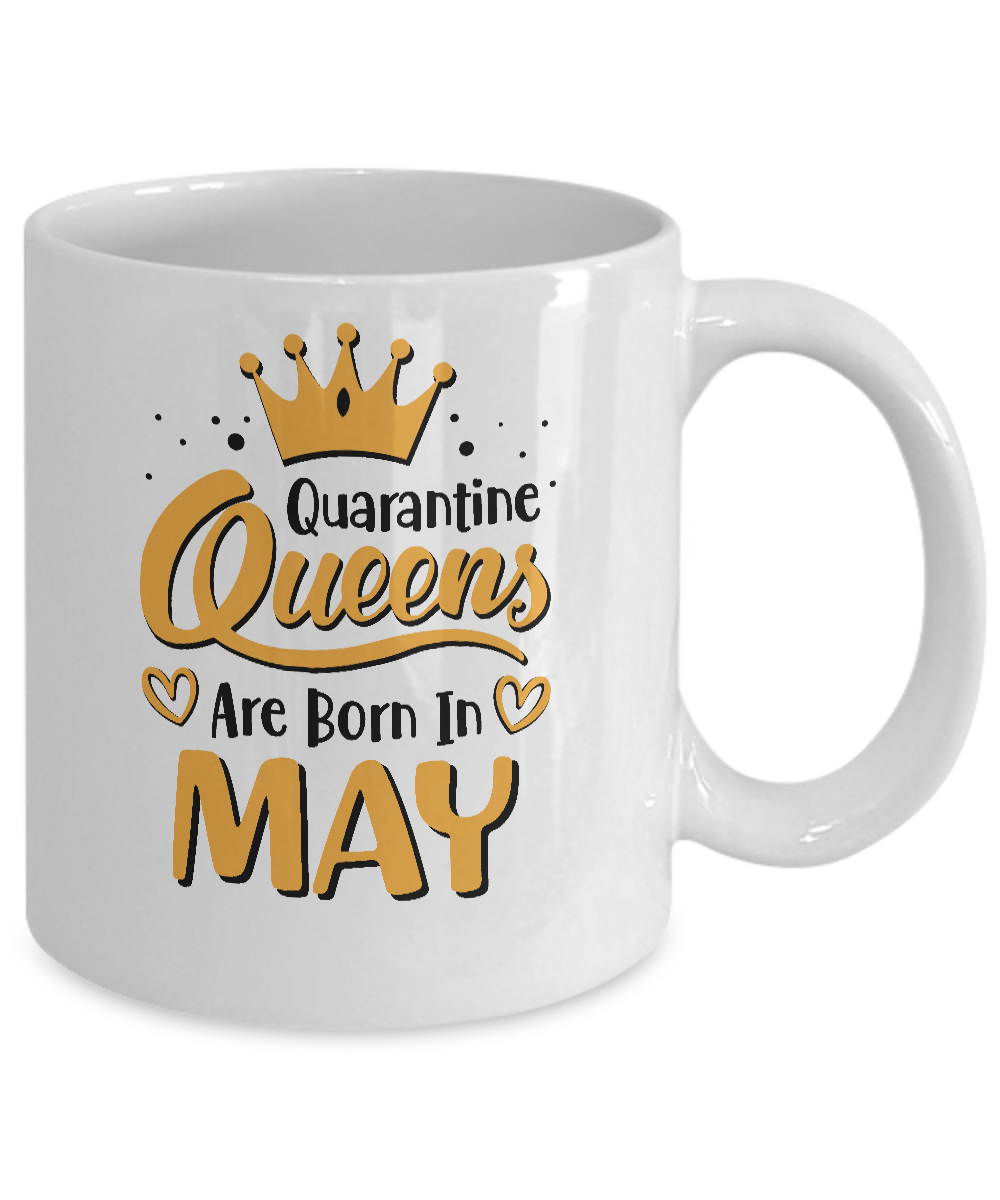 Quarantine Queens Are Born In May Social Distancing Mug-Coffee Mug-11oz Mug-White