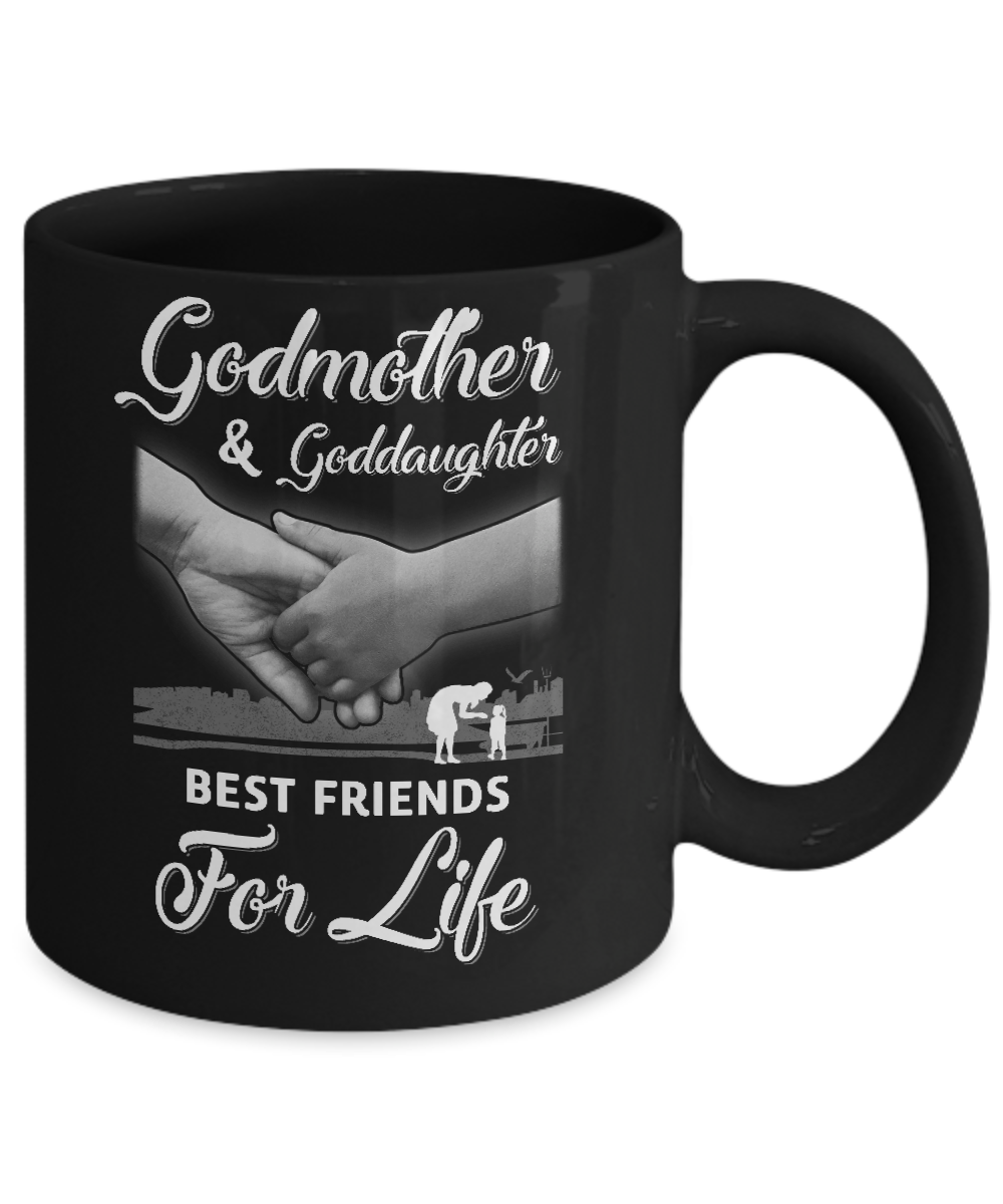 God-Mother God-Daughter Best Friends For Life Mothers Day Mug-Coffee Mug-11oz Mug-Black