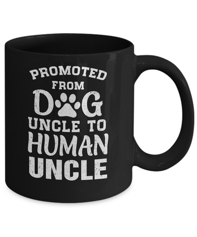Promoted From Dog Uncle To Human Uncle Gifts Mug-Coffee Mug-11oz Mug-Black