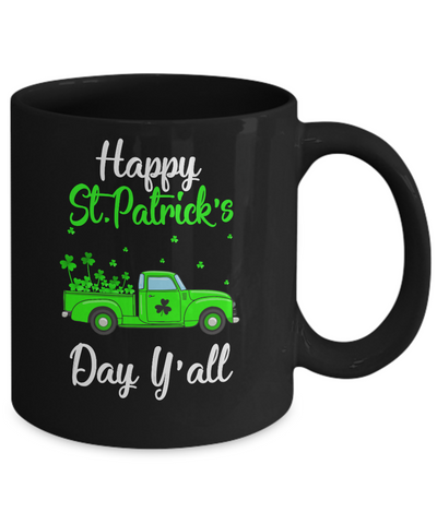 Green Truck With Shamrocks Happy St Patrick's Day Y'all Mug-Coffee Mug-11oz Mug-Black
