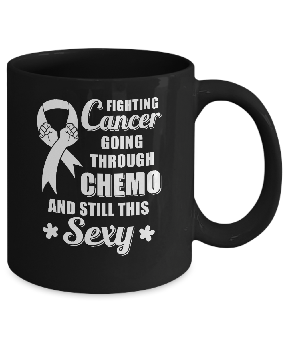 Fighting Cancer Chemo And Still This Sexy Clear Awareness Mug-Coffee Mug-11oz Mug-Black