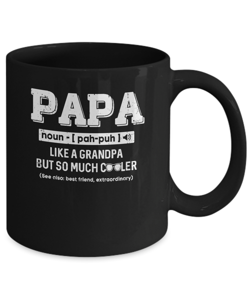 Papa Like A Grandpa Only Cooler Fathers Day Gift Mug-Coffee Mug-11oz Mug-Black