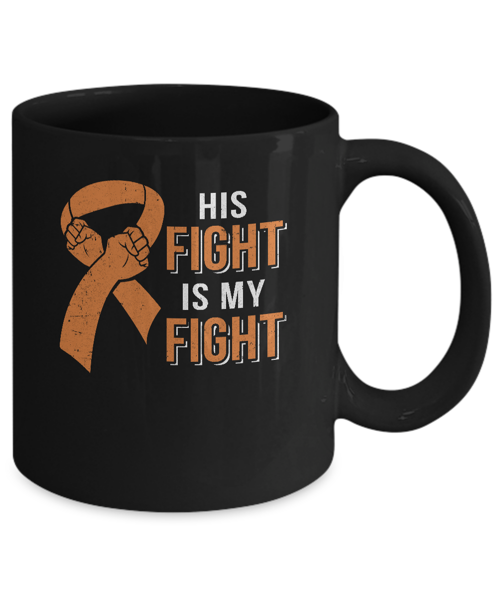 His Fight Is My Fight Multiple Sclerosis Awareness Mug-Coffee Mug-11oz Mug-Black