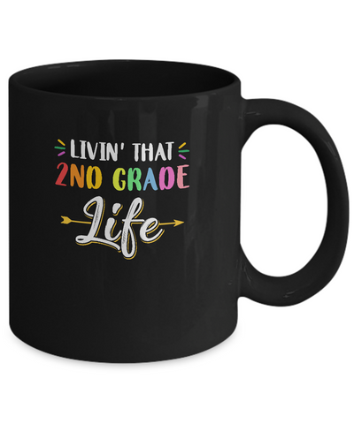 Livin' That 2nd Grade Life Fourth Grade Teacher Mug-Coffee Mug-11oz Mug-Black
