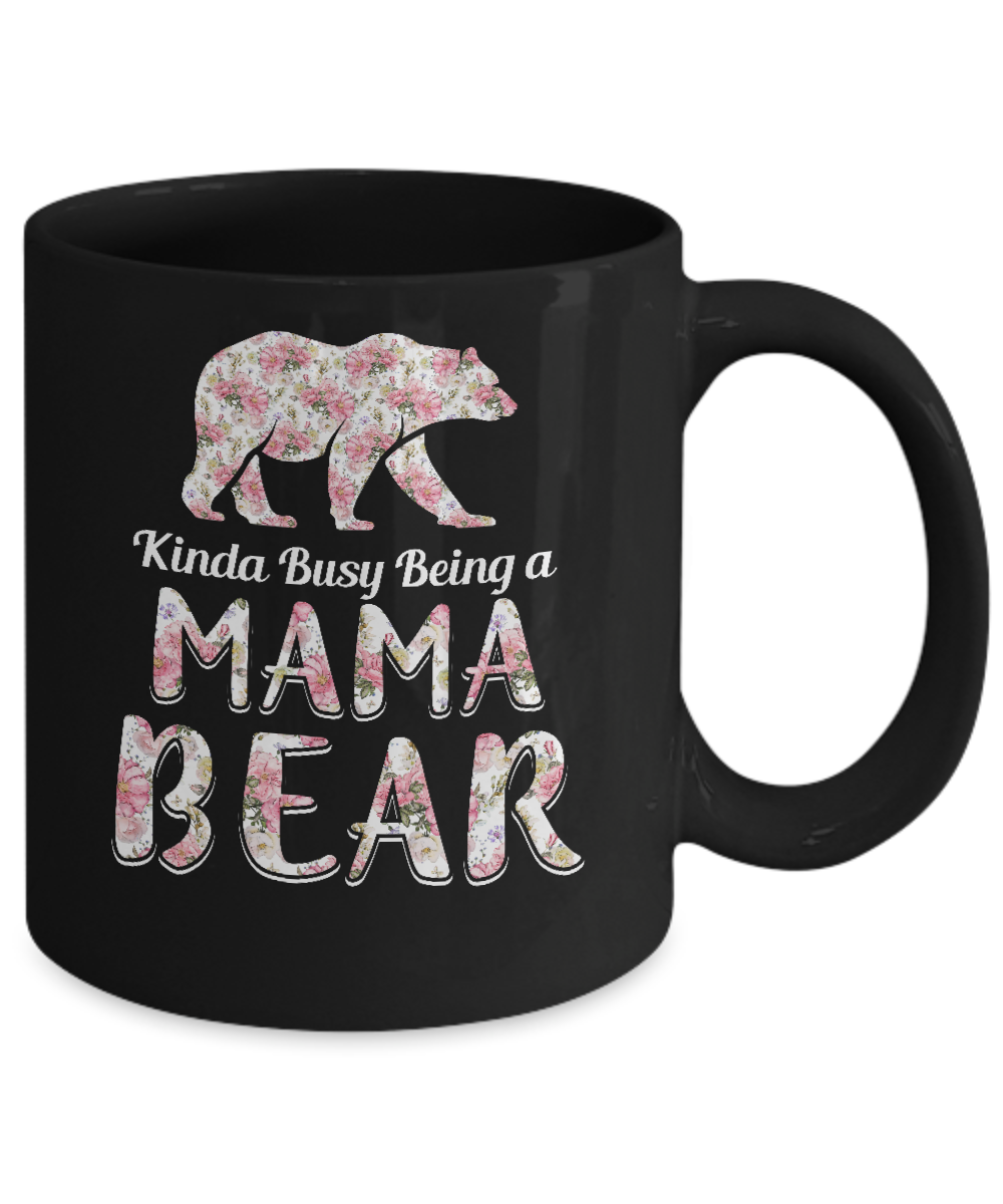 Mama Bear Dinosaur Kinda Busy Being A Mamabear Mug-Coffee Mug-11oz Mug-Black