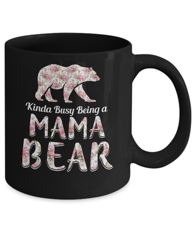 Mama Bear Dinosaur Kinda Busy Being A Mamabear Mug-Coffee Mug-11oz Mug-Black