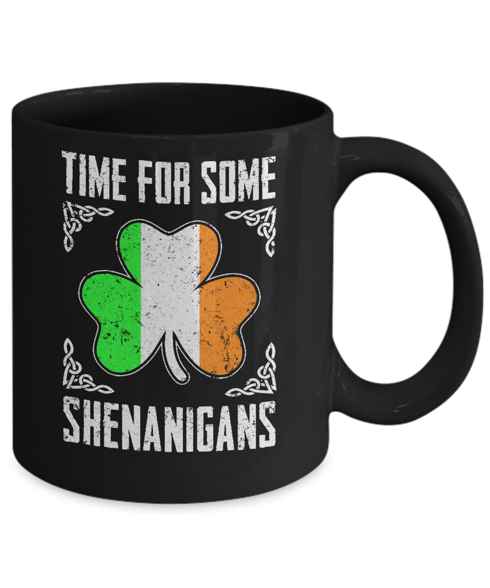 Time For Some Shenanigans St Patricks Day Mug-Coffee Mug-11oz Mug-Black