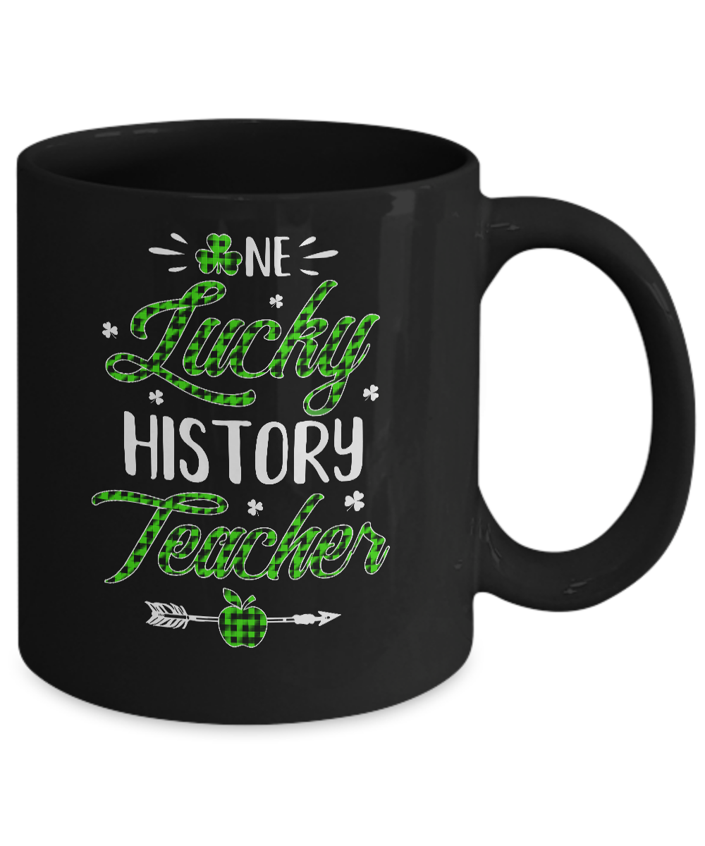 One Lucky History Teacher St Patricks Day Irish Gift Mug-Coffee Mug-11oz Mug-Black