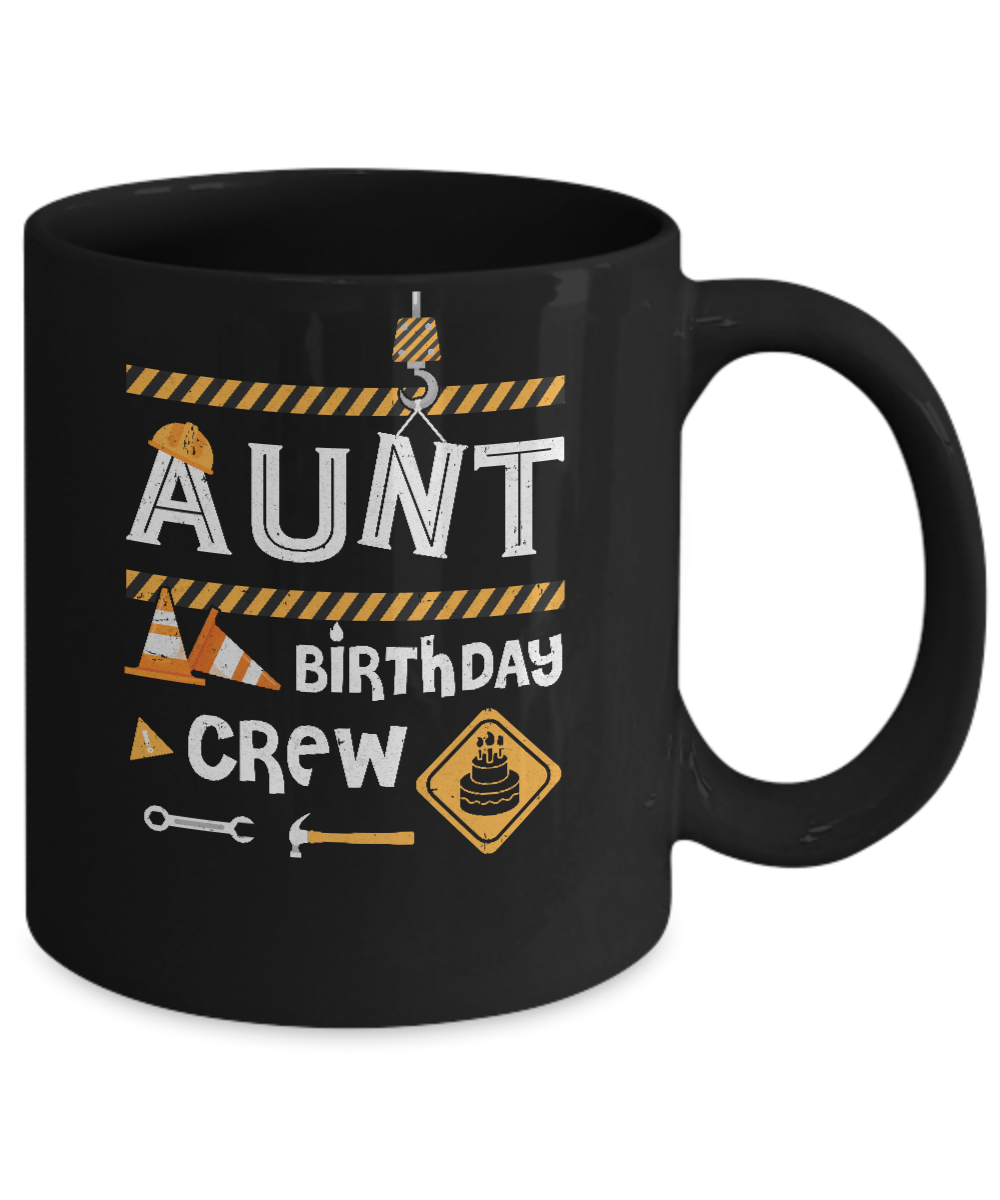 Aunt Birthday Crew Construction Birthday Party Gift Mug-Coffee Mug-11oz Mug-Black